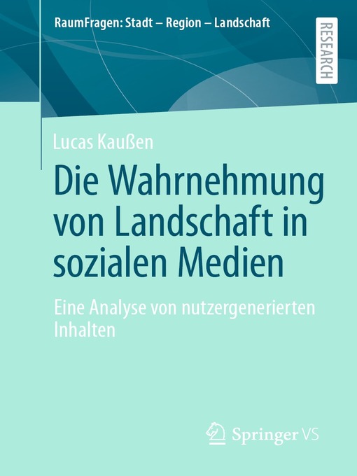 Title details for Die Wahrnehmung von Landschaft in sozialen Medien by Lucas Kaußen - Wait list